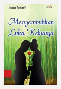 Image of Menyembuhkan Luka Keluarga
