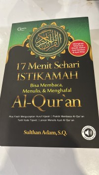 Image of 17 Menit Sehari Istikamah bisa membaca, menulis, & menghafal Al-Qur'an