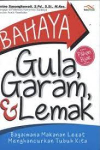Image of bahaya Gula, Garam, Lemak