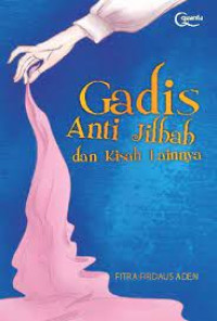 Image of Gadis Anti Jilbab Dan Kisah Lainnya