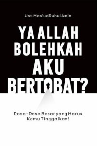 Image of YA ALLAH BOLEHKAH AKU BERTOBAT?